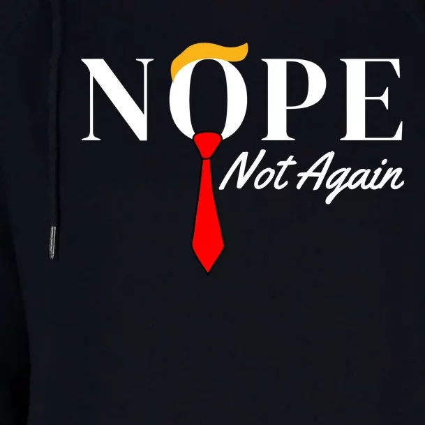 Funny Trump 2024 Nope Not Again Womens Funnel Neck Pullover Hood