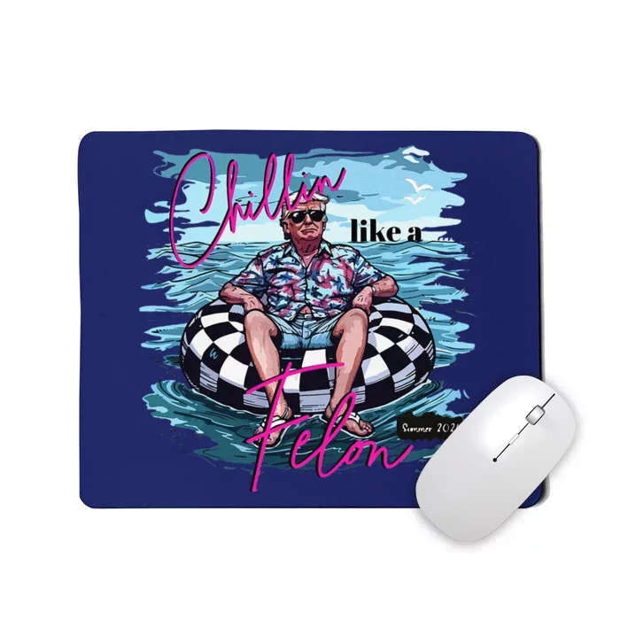 Funny Trump 2024 Chilling Like A Felon Summer 2024 Mousepad