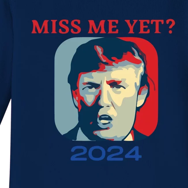 Funny Trump 2024 Miss Me Yet Baby Long Sleeve Bodysuit