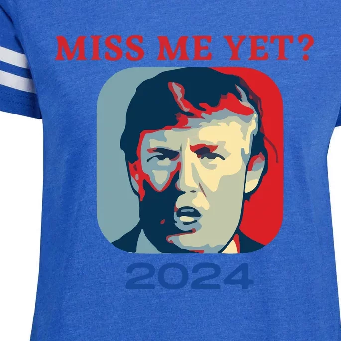 Funny Trump 2024 Miss Me Yet Enza Ladies Jersey Football T-Shirt