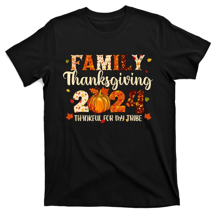 Family Thanksgiving 2024 Thankful For My Tribe Fall Autumn T-Shirt