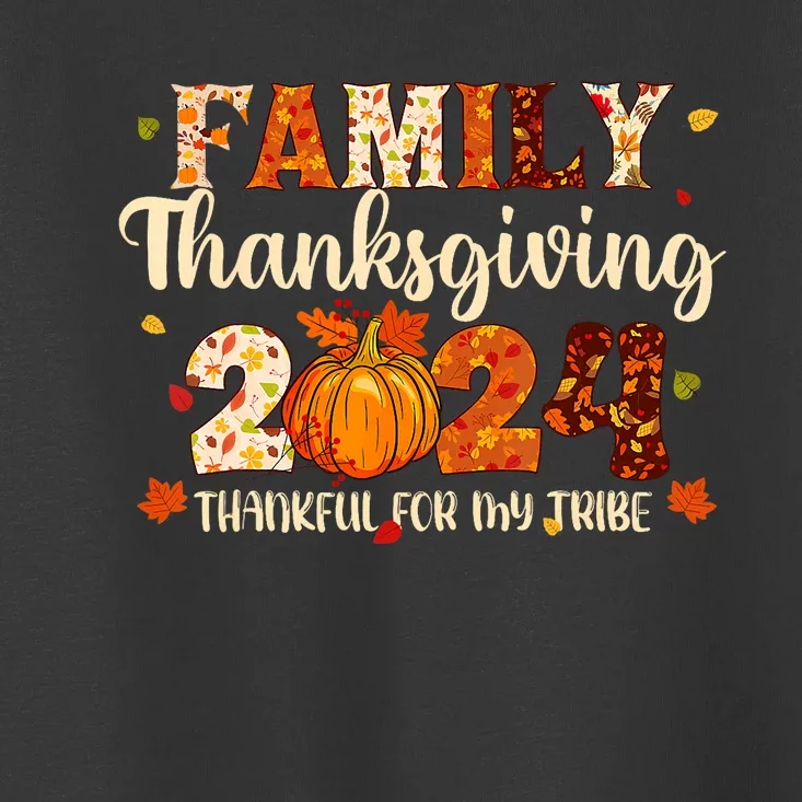 Family Thanksgiving 2024 Thankful For My Tribe Fall Autumn Toddler T-Shirt