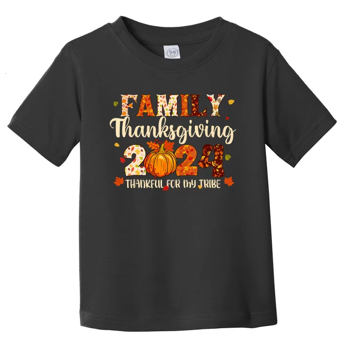 Family Thanksgiving 2024 Thankful For My Tribe Fall Autumn Toddler T-Shirt