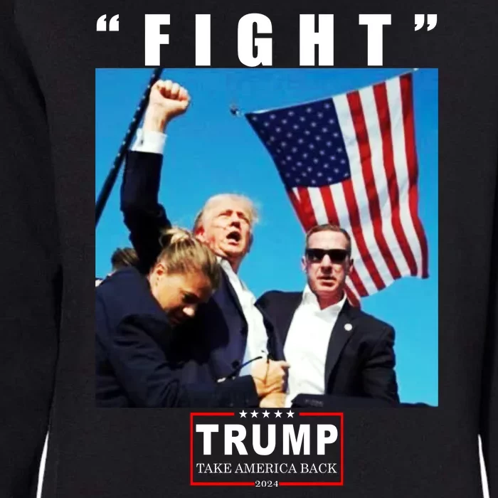 Fight Trump 2024 Take America Back Pennsylvania Rally Shooting Womens California Wash Sweatshirt