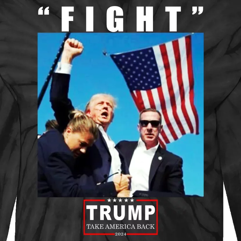 Fight Trump 2024 Take America Back Pennsylvania Rally Shooting Tie-Dye Long Sleeve Shirt