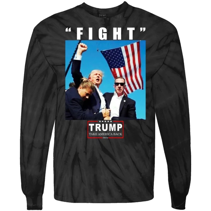 Fight Trump 2024 Take America Back Pennsylvania Rally Shooting Tie-Dye Long Sleeve Shirt