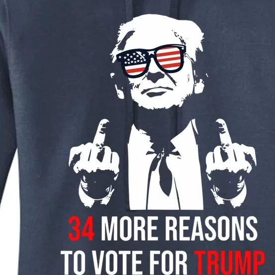 Funny Trump 2024 Design 34 More Reasons To Vote For Trump Gift Women's Pullover Hoodie