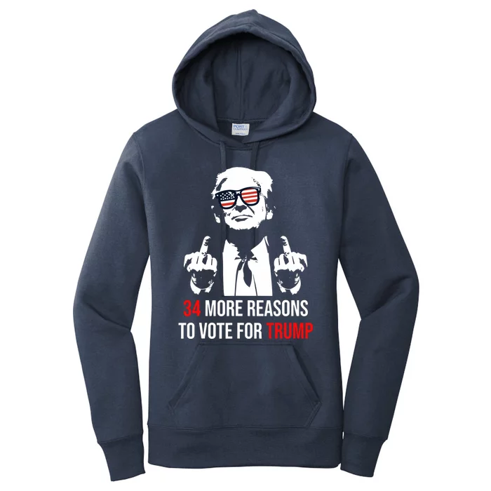 Funny Trump 2024 Design 34 More Reasons To Vote For Trump Gift Women's Pullover Hoodie