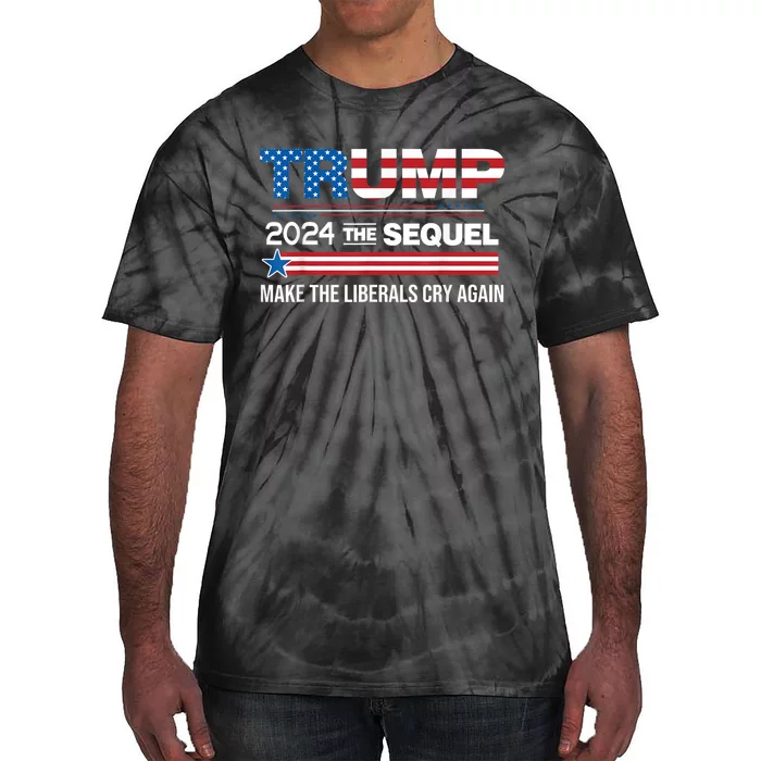 Funny Trump 2024 The Sequel Make Liberals Cry Again Us Flag Tie-Dye T-Shirt