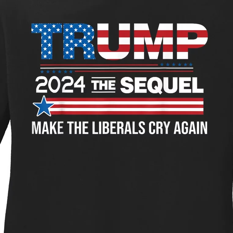 Funny Trump 2024 The Sequel Make Liberals Cry Again Us Flag Ladies Long Sleeve Shirt