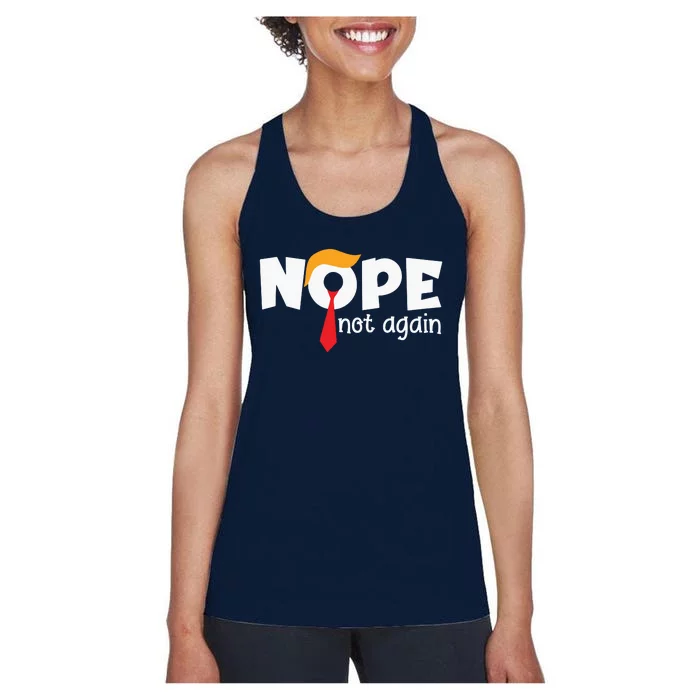 Funny Trump 2024 Nope Not Again Trump Women's Racerback Tank