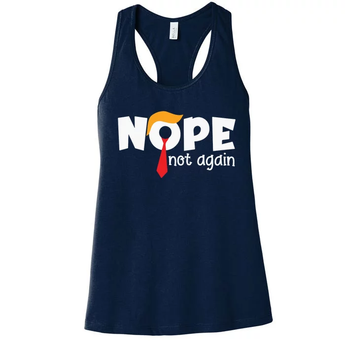 Funny Trump 2024 Nope Not Again Trump Women's Racerback Tank