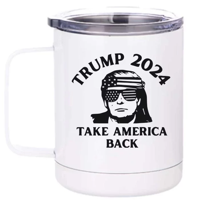 Funny Trump 2024 Take America Back Sunglasses Front & Back 12oz Stainless Steel Tumbler Cup