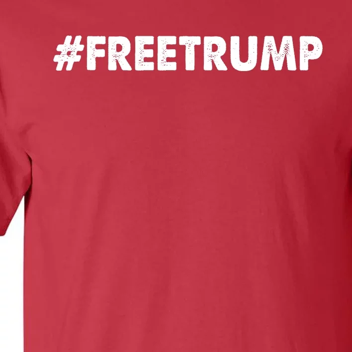 Free Trump 2024 Pro Donald Trump Tall T-Shirt