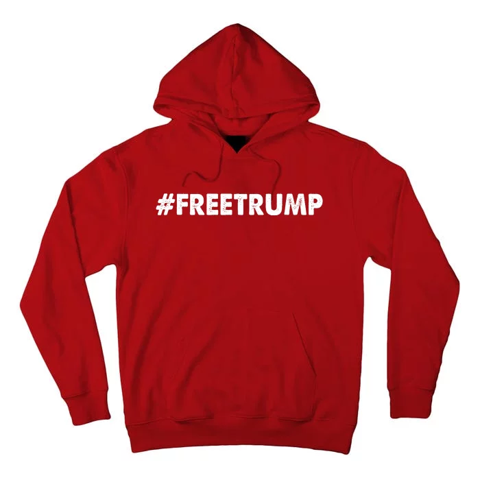 Free Trump 2024 Pro Donald Trump Tall Hoodie