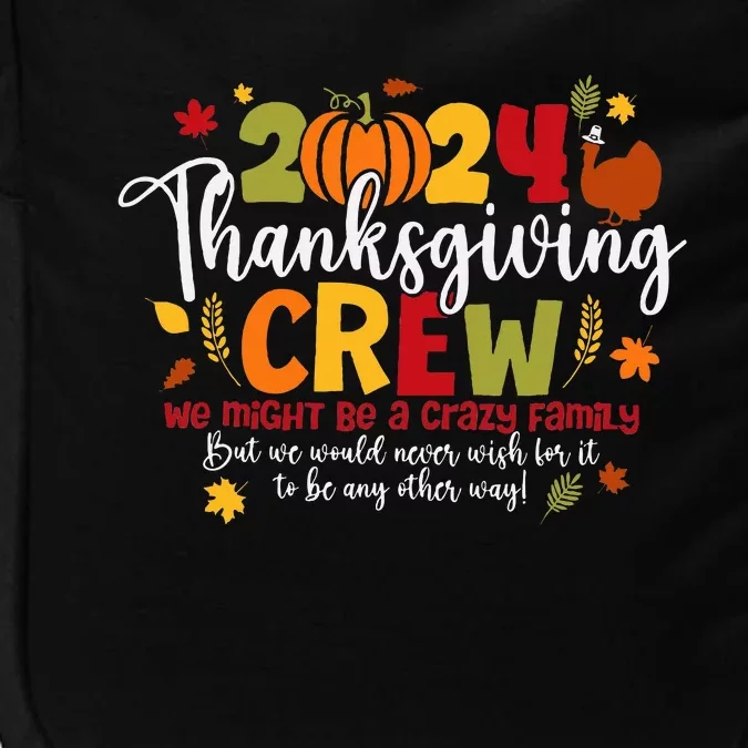 Family Thanksgiving 2024 Thanksgiving Crew Turkey Matching Impact Tech Backpack