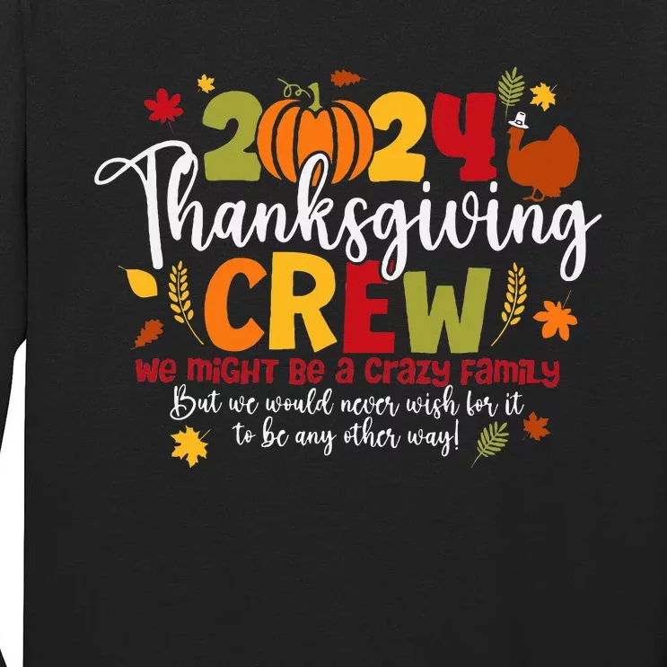 Family Thanksgiving 2024 Thanksgiving Crew Turkey Matching Tall Long Sleeve T-Shirt