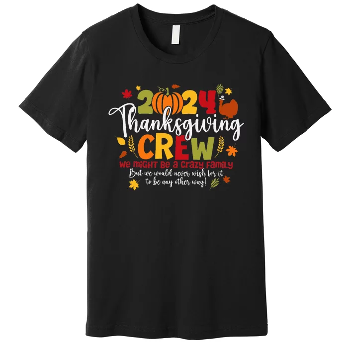 Family Thanksgiving 2024 Thanksgiving Crew Turkey Matching Premium T-Shirt