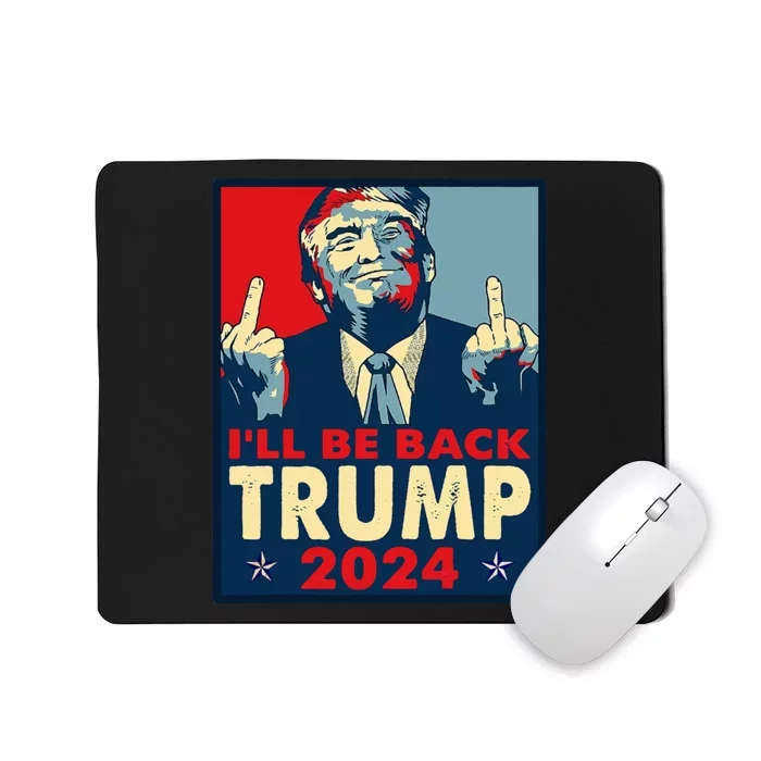 Funny Trump 2024 ILl Be Back Trump Middle Finger Buck Fiden Mousepad