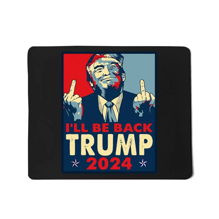 Funny Trump 2024 ILl Be Back Trump Middle Finger Buck Fiden Mousepad