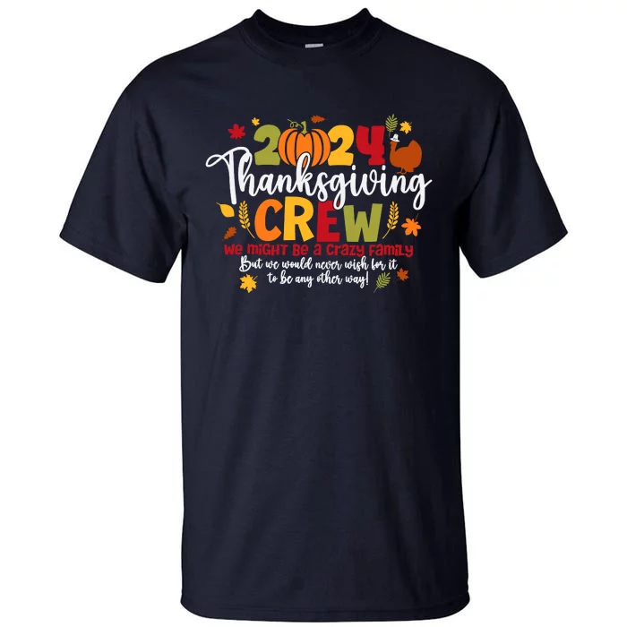 Family Thanksgiving 2024 Thanksgiving Crew Turkey Matching Tall T-Shirt