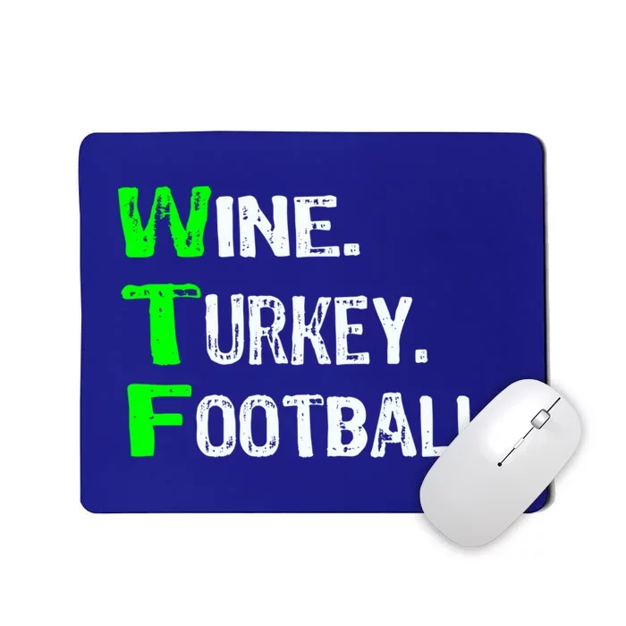 Funny Thanksgiving 2018 Gift Wine Turkey Football Gift Mousepad