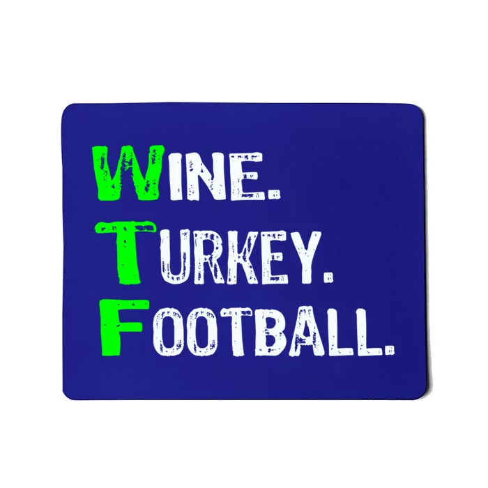 Funny Thanksgiving 2018 Gift Wine Turkey Football Gift Mousepad