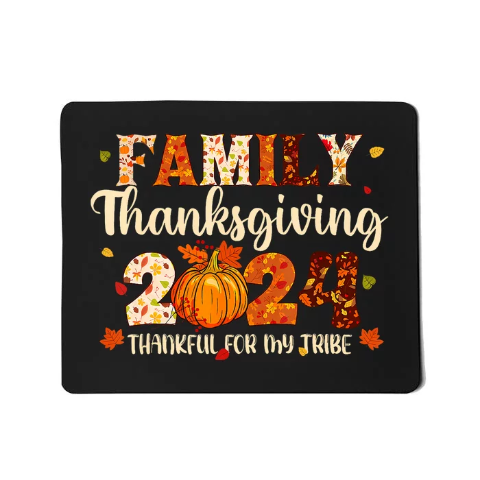 Family Thanksgiving 2024 Thankful For My Tribe Fall Autumn Mousepad