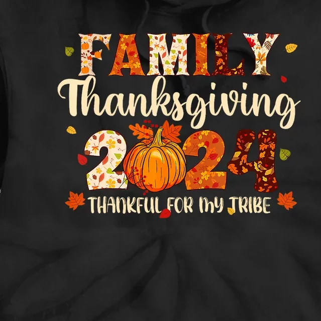 Family Thanksgiving 2024 Thankful For My Tribe Fall Autumn Tie Dye Hoodie