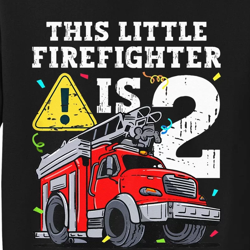 Fire Truck 2 Year Old Firefighter 2nd Birthday Tall Sweatshirt