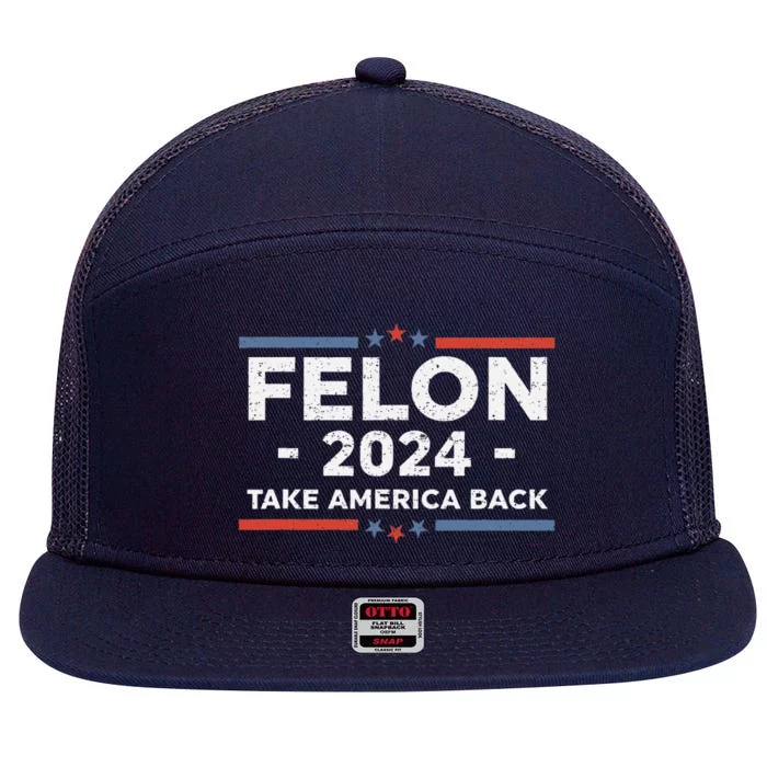 Felon Trump 2024 Take America Back Vintage 7 Panel Mesh Trucker Snapback Hat