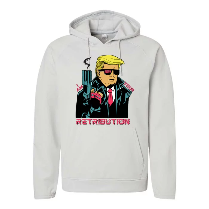 Funny Trump 2024 Cartoon I Am Your Retribution Trumpinator I'll Be Back 2024 Performance Fleece Hoodie