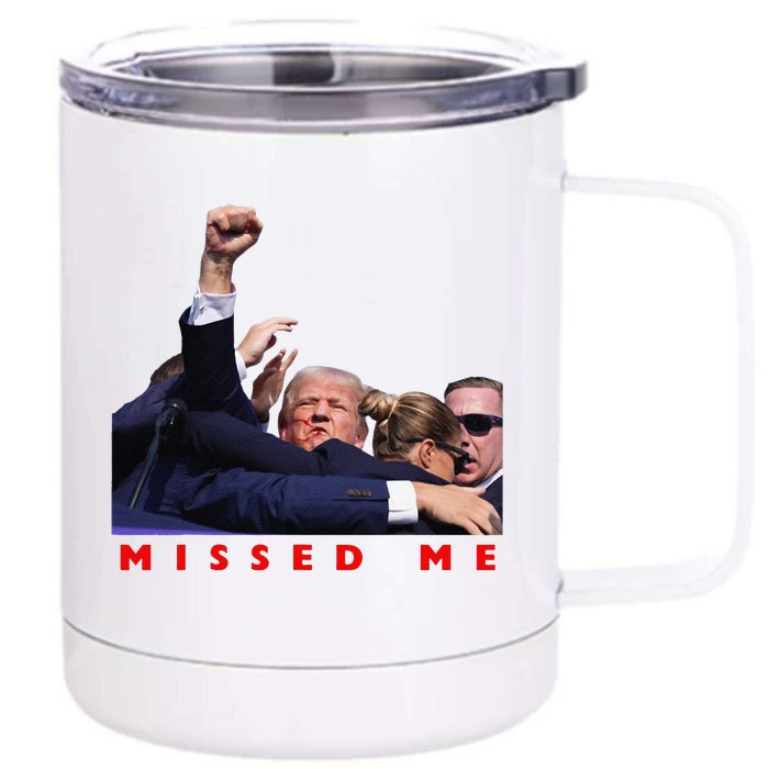 Funny Trump 2024 Missed Me Front & Back 12oz Stainless Steel Tumbler Cup