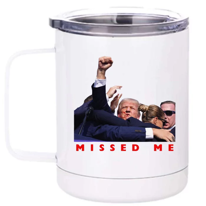 Funny Trump 2024 Missed Me Front & Back 12oz Stainless Steel Tumbler Cup