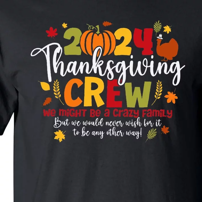 Family Thanksgiving 2024 Thanksgiving Crew Turkey Matching Tall T-Shirt