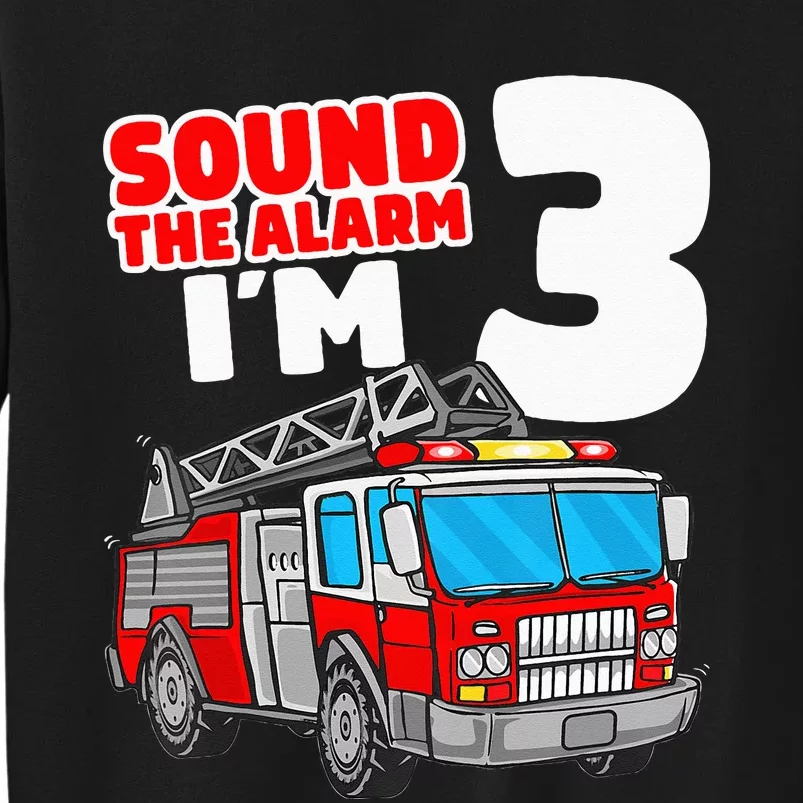 Fire Truck 3 Year Old Firefighter 3rd Birthday Tall Sweatshirt