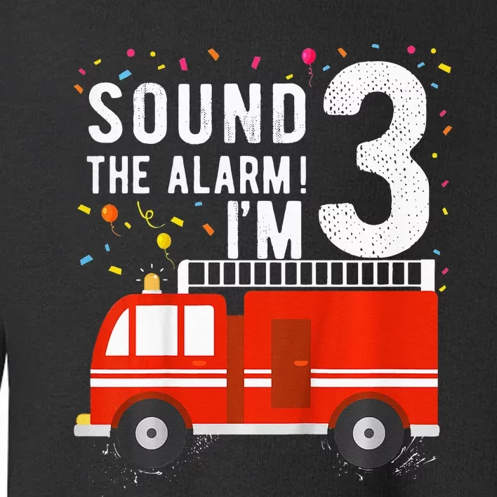 Fire Truck 3rd Birthday 3 Year Old Firefighter Toddler Sweatshirt