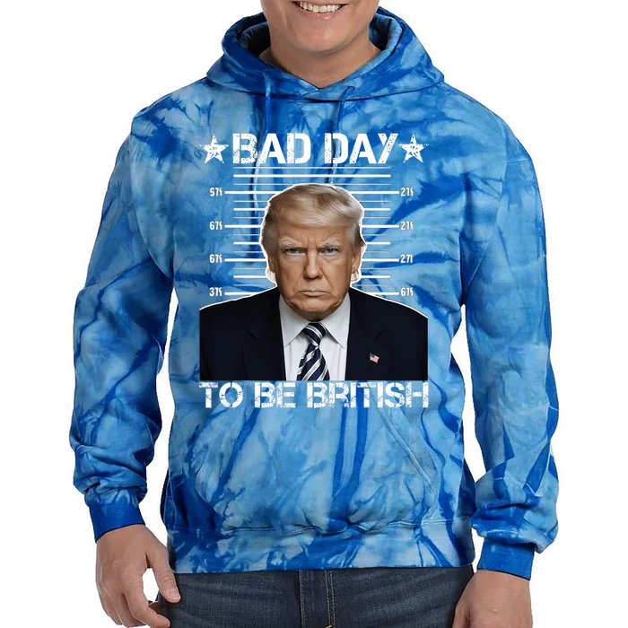 Funny Trump 4th Of July Bad Day To Be British American Flag Tie Dye Hoodie