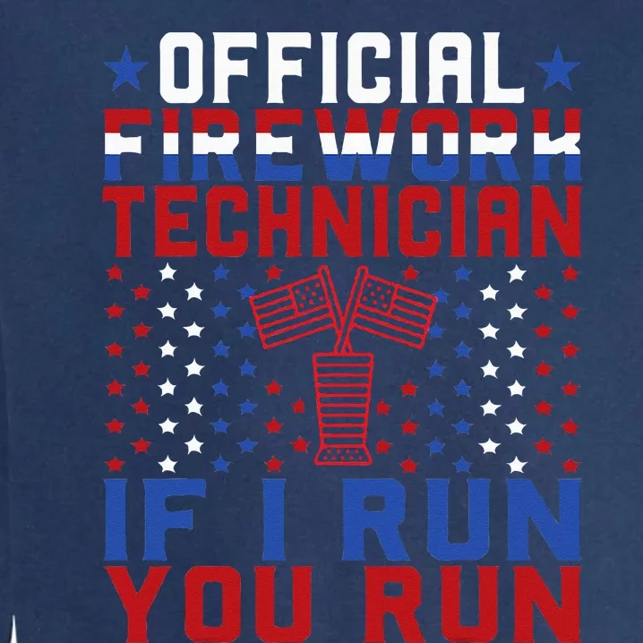 Firework Technician 4th Of July Funny USA Pyro Technician Garment-Dyed Sweatshirt