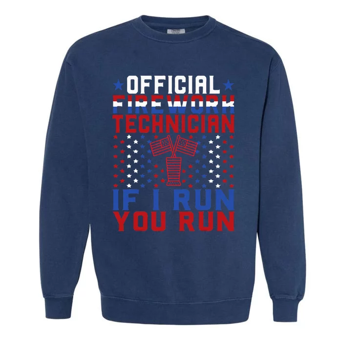 Firework Technician 4th Of July Funny USA Pyro Technician Garment-Dyed Sweatshirt