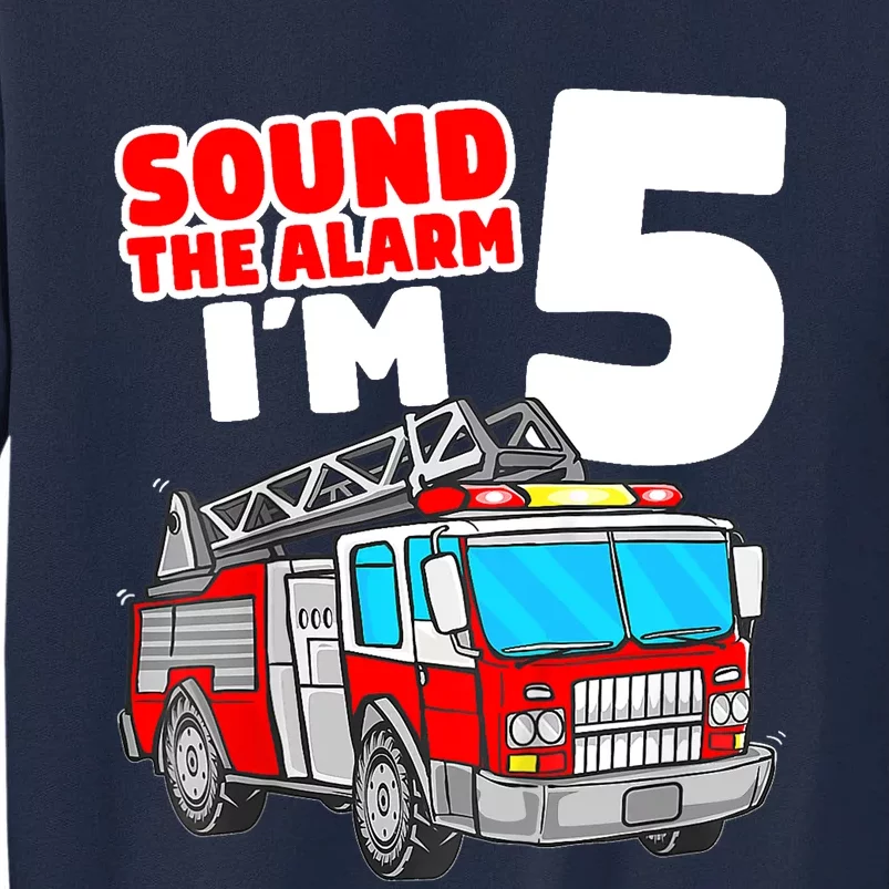 Fire Truck 5 Year Old Firefighter Five 5th Birthday Boy Tall Sweatshirt