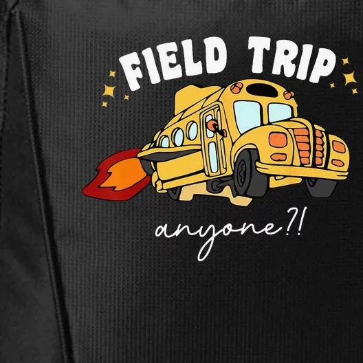 Field Trip Anyone Field Day Teacher Student School Funny Bus City Backpack