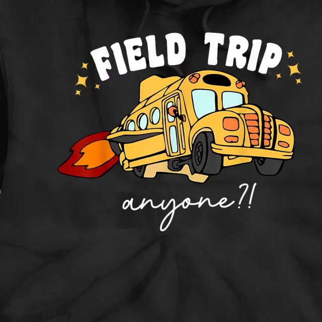 Field Trip Anyone Field Day Teacher Student School Funny Bus Tie Dye Hoodie