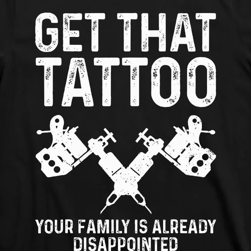 Funny Tattoo Artist Art For Tattooer Tattoo Artist T-Shirt