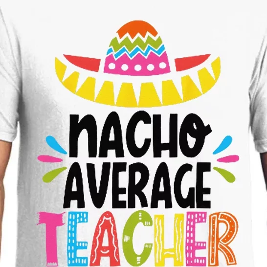 Fun Teacher Appreciation Humor Funny Nacho Average Teacher Pajama Set