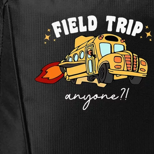 Field Trip Anyone Teacher Field Day Funny Presents City Backpack