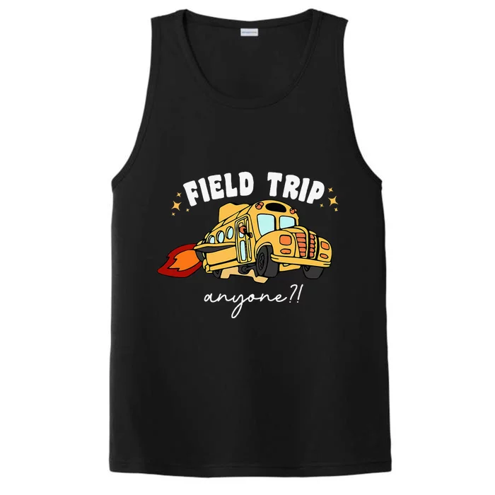 Field Trip Anyone Teacher Field Day Funny Presents Performance Tank