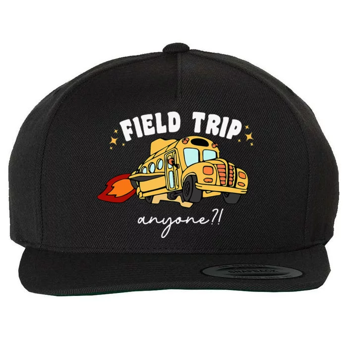 Field Trip Anyone Teacher Field Day Funny Presents Wool Snapback Cap