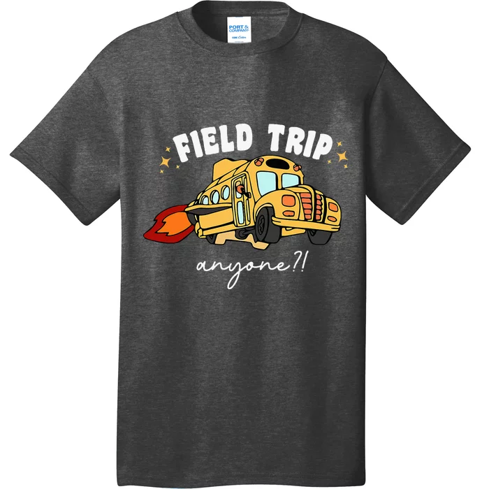 Field Trip Anyone Teacher Field Day Funny Presents T-Shirt