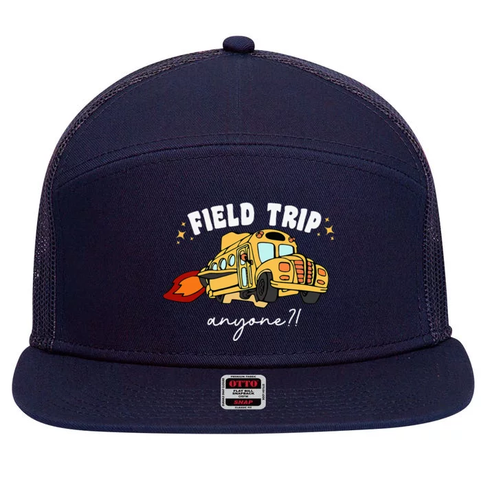 Field Trip Anyone Teacher Field Day Funny Presents 7 Panel Mesh Trucker Snapback Hat